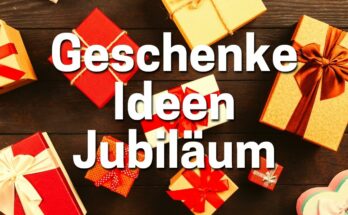 Geschenke Ideen Jubilaeum