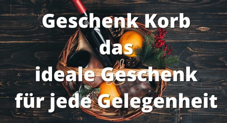 Geschenkkorb Geschenk als Ueberraschung