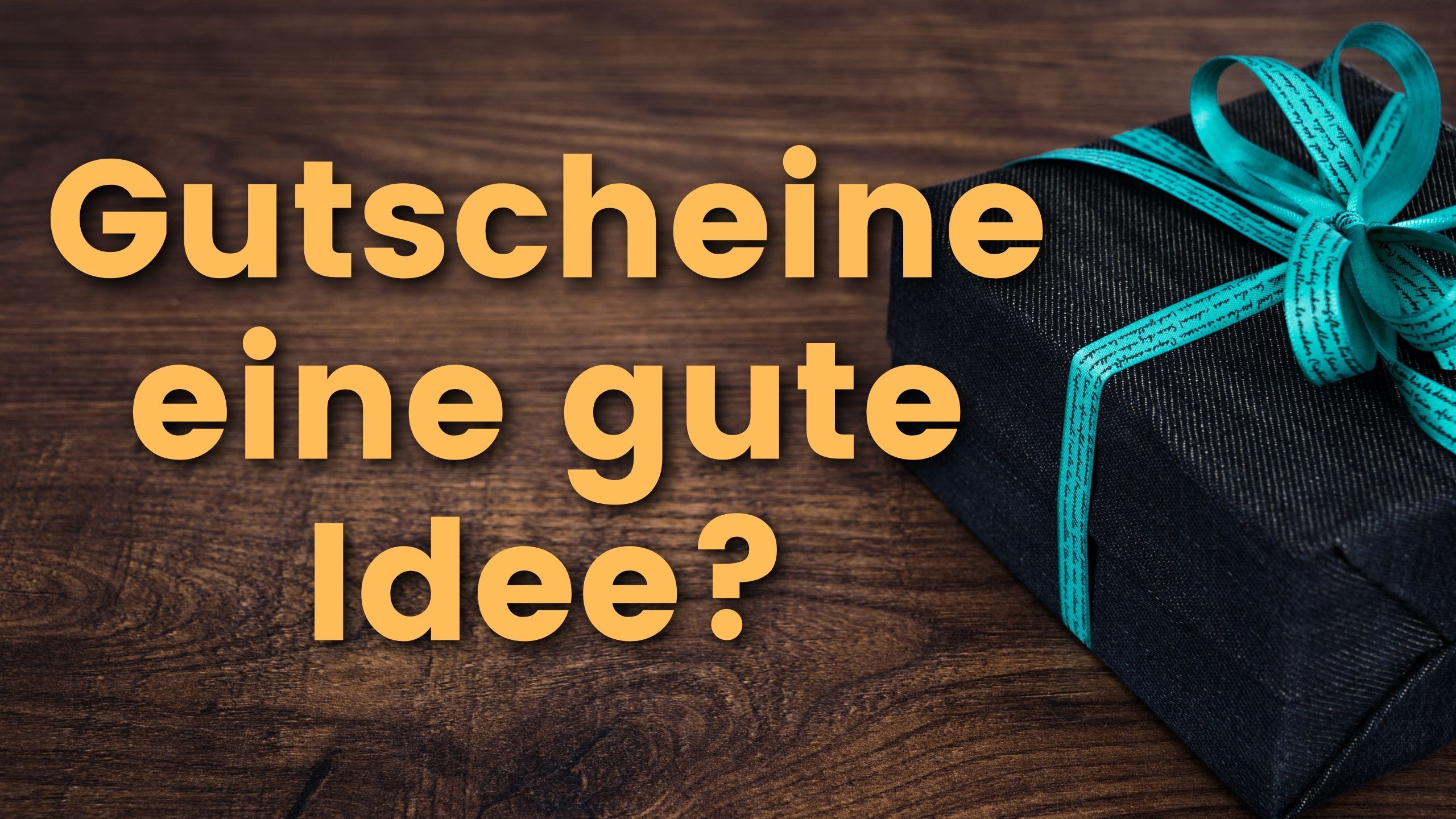 Gutscheine eine gute Idee