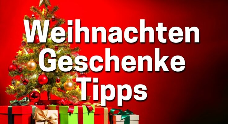 Weihnachten Geschenke Tipps