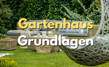 Gartenhaus Grundlagen